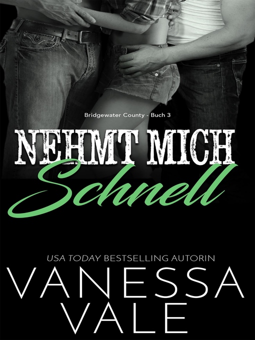 Title details for Nehmt Mich Schnell by Vanessa Vale - Available